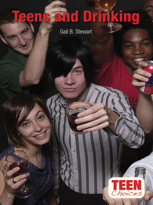 Title details for Teens and Drinking by Gail B. Stewart - Available